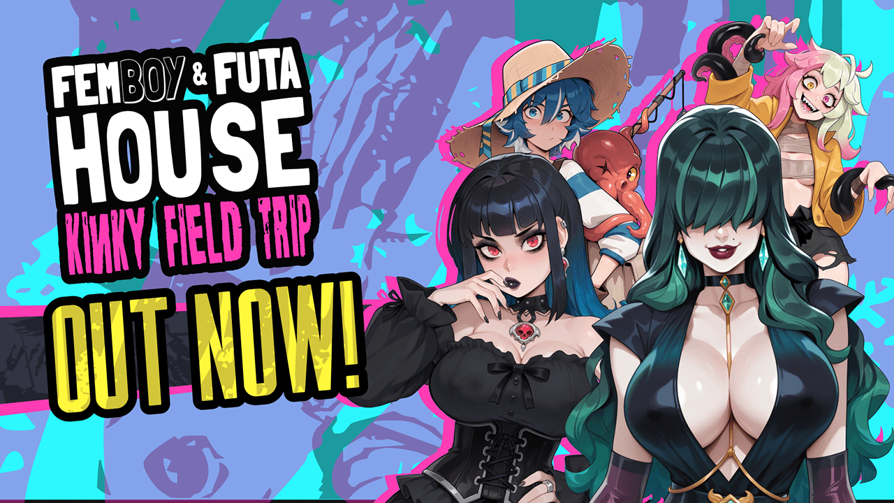 FEMBOY FUTA HOUSE Kinky Field Trip is here