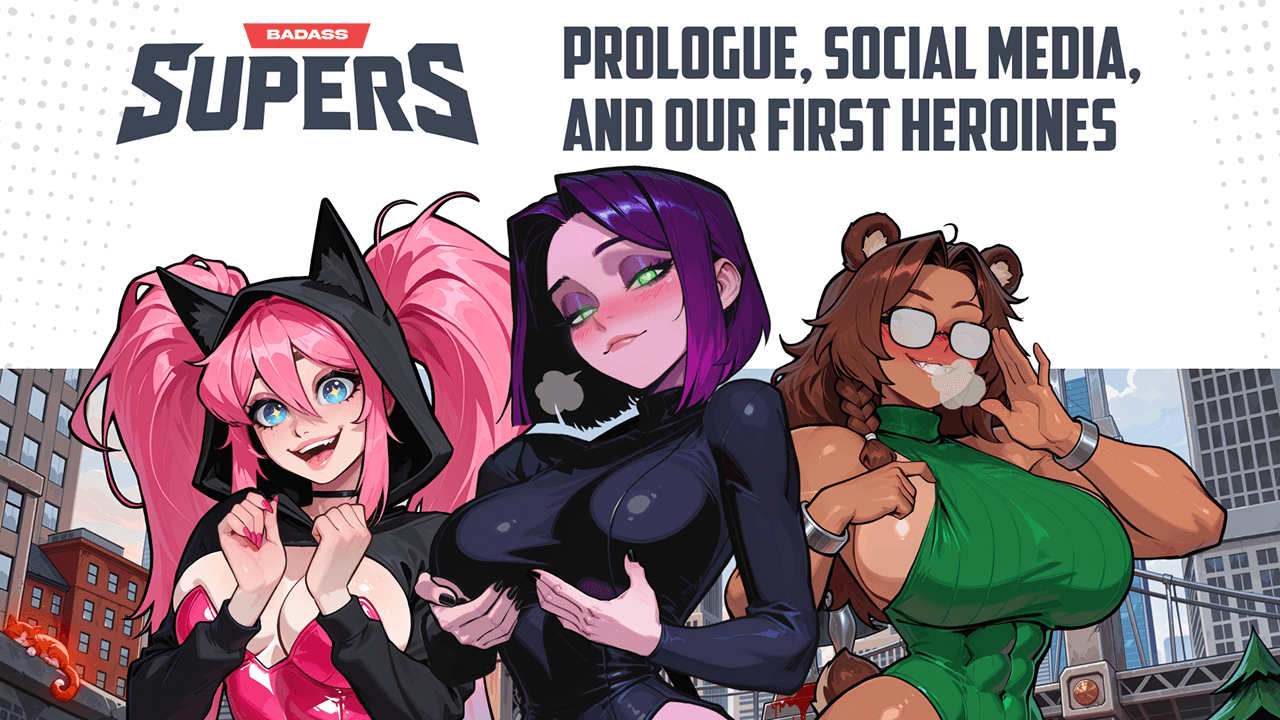 SUPERS Devlog #1 Prologue, Social Media, and the First Heroines