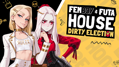 FEMBOY FUTA HOUSE - Dirty Election