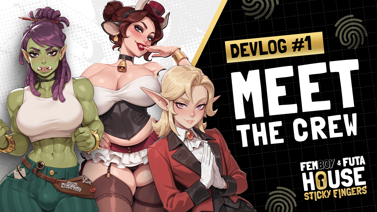 FEMBOY FUTA HOUSE: Sticky Fingers — Meet the New Characters